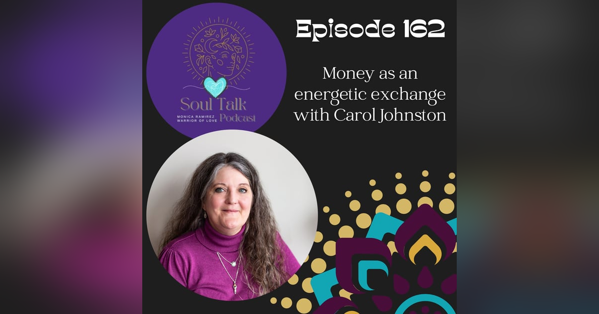 The Soul Talk Episode 162: Money as an energetic exchange The Soul Talk Episode 162: Money as an energetic exchange
