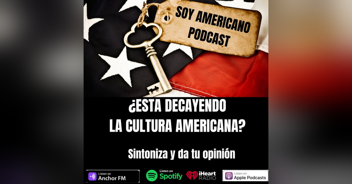 ¿Esta decayendo la cultura Americana? ¿Esta decayendo la cultura Americana?