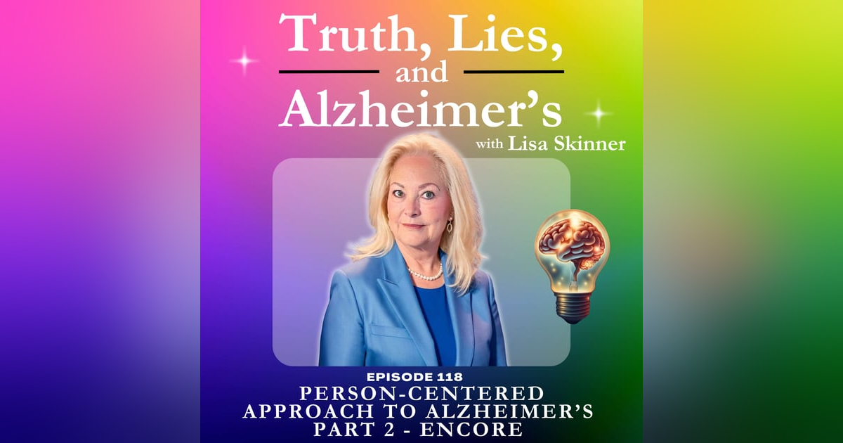 Person-Centered Approach to Alzheimer’s Part 2 - Encore Person-Centered Approach to Alzheimer’s Part 2 - Encore