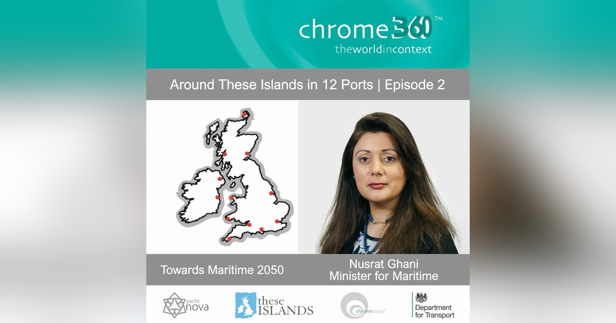 AROUND THESE ISLANDS IN 12 PORTS 2 | Towards Maritime 2050 - Nusrat Ghani MP, Minister for Maritime AROUND THESE ISLANDS IN 12 PORTS 2 | Towards Maritime 2050 - Nusrat Ghani MP, Minister for Maritime