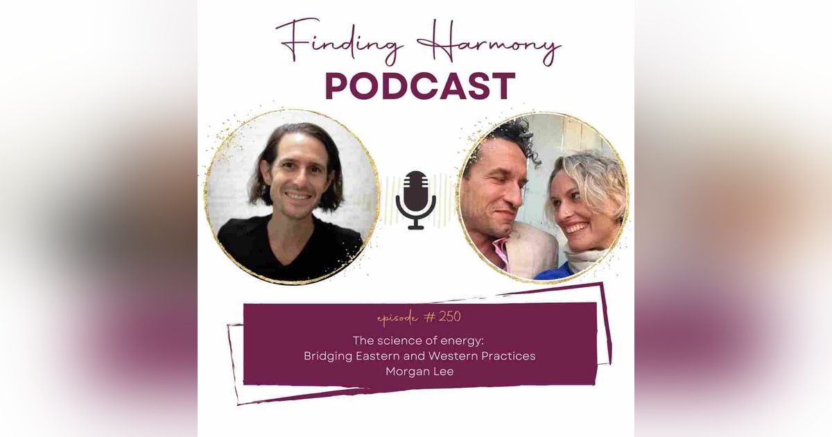 The science of energy: Bridging Eastern and Western Practices The science of energy: Bridging Eastern and Western Practices