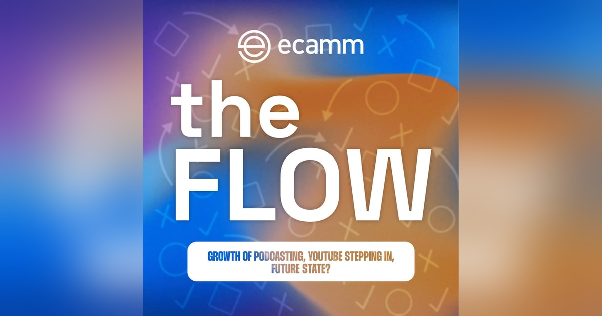 The Flow: Episode 2 - The Future of Podcasting? The Flow: Episode 2 - The Future of Podcasting?