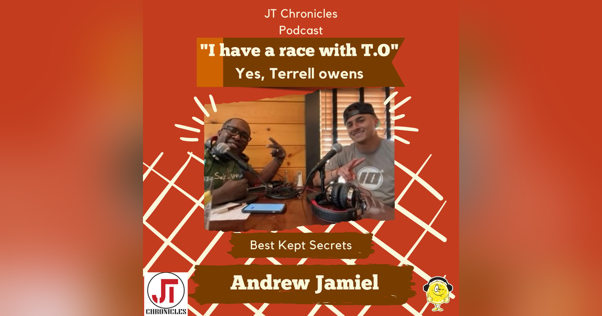 Best Kept Secrets; Andrew Jamiel talks with JT about putting in the work Best Kept Secrets; Andrew Jamiel talks with JT about putting in the work