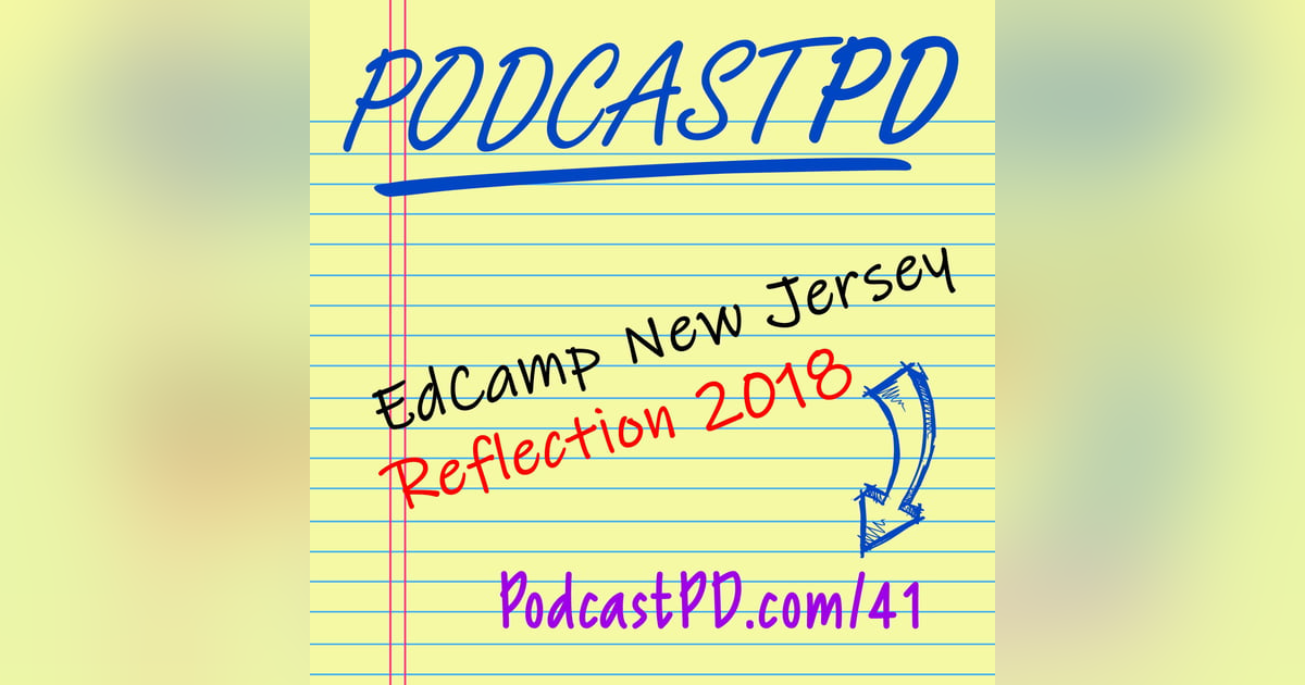 EdCampNJ Reflection - PPD041 EdCampNJ Reflection - PPD041