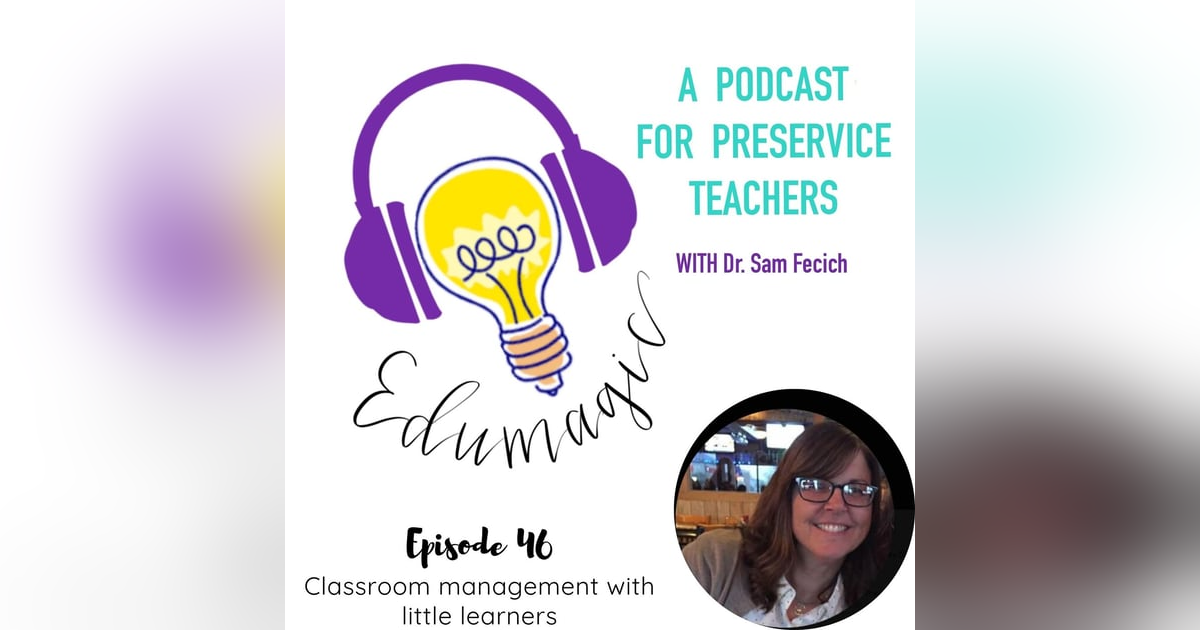 Classroom management with little learners featuring Dr. Kris McGee 46 Classroom management with little learners featuring Dr. Kris McGee 46