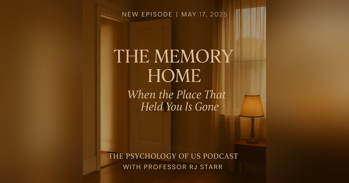 Memory Home: When the Place That Held You Is Gone Memory Home: When the Place That Held You Is Gone