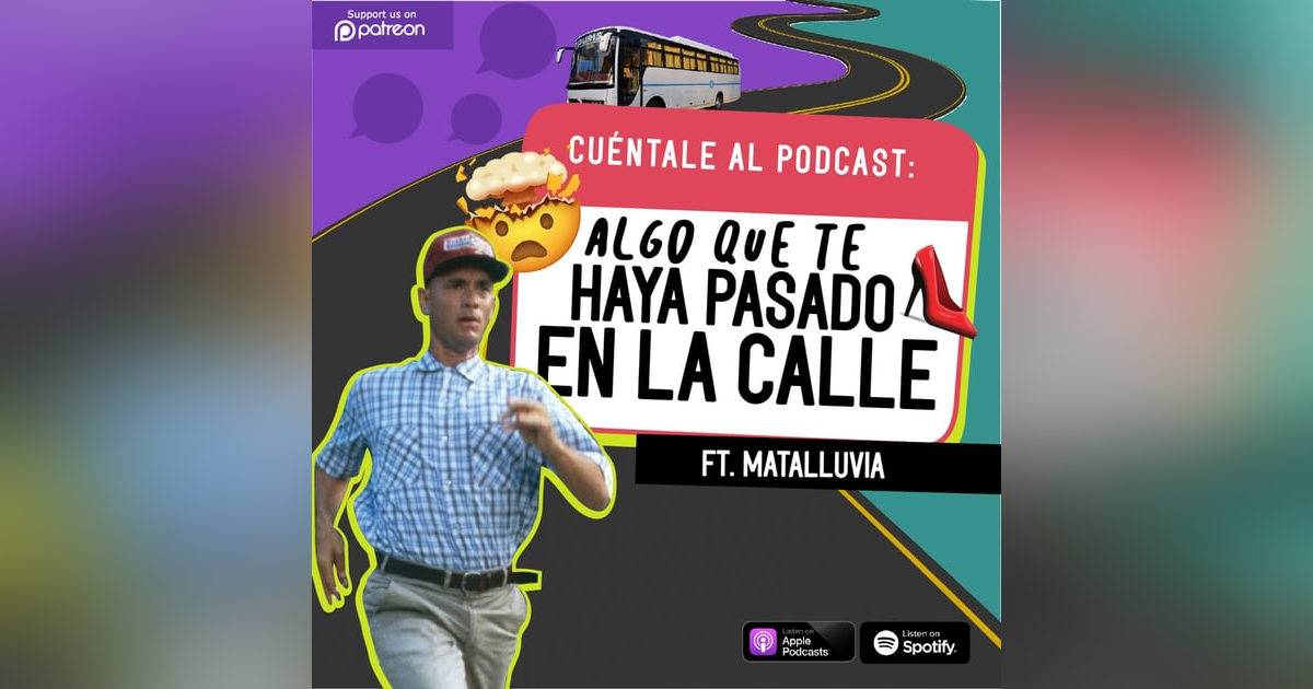 38. Algo que te haya pasado EN LA CALLE (Ft. Matalluvia) 38. Algo que te haya pasado EN LA CALLE (Ft. Matalluvia)