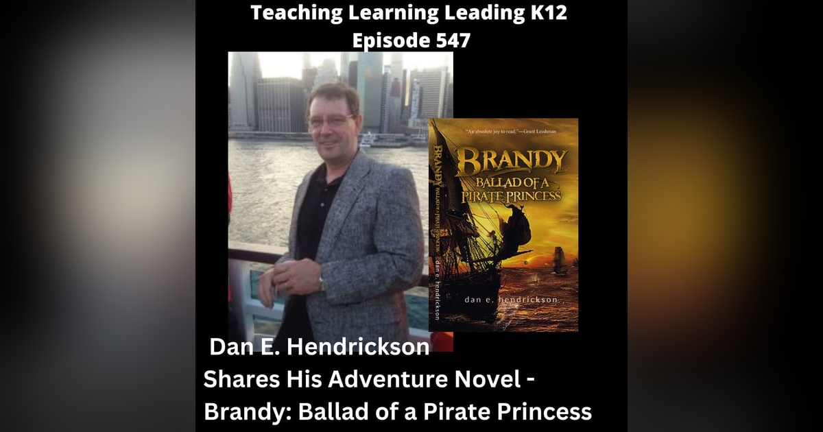 Dan E. Hendrickson Shares His Adventure Novel - Brandy: Ballad of a Pirate Princess - 547 Dan E. Hendrickson Shares His Adventure Novel - Brandy: Ballad of a Pirate Princess - 547