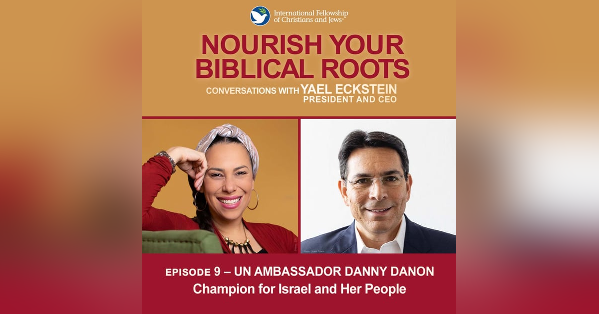 Conversations with Yael: UN Ambassador Danny Danon -- Champion for Israel and Her People Conversations with Yael: UN Ambassador Danny Danon -- Champion for Israel and Her People