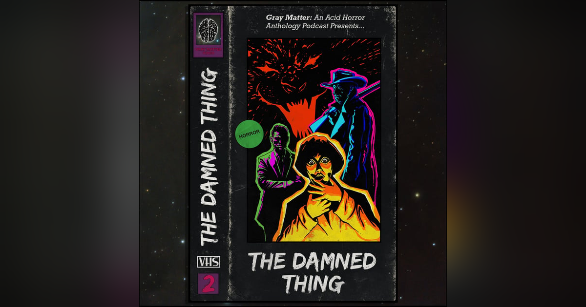 2 - The Damned Thing 2 - The Damned Thing