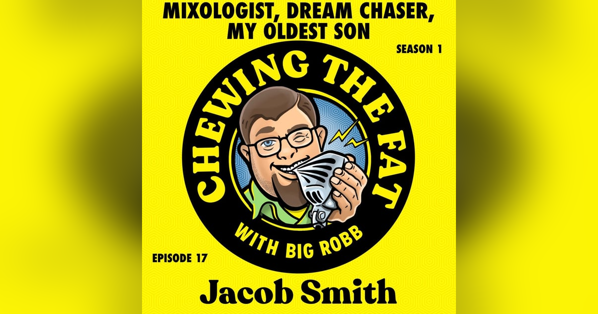 Jacob Smith, Mixologist, Dream Chaser, My Oldest Son Jacob Smith, Mixologist, Dream Chaser, My Oldest Son