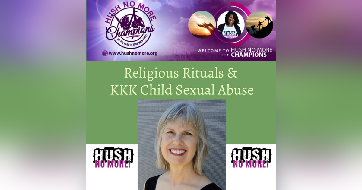 Spiritual Rituals & KKK Child Sexual Abuse w/ Mary Knight Spiritual Rituals & KKK Child Sexual Abuse w/ Mary Knight