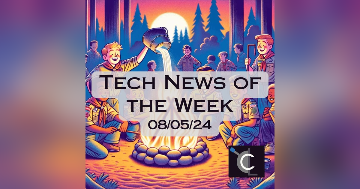 Tech News of the Week 08-06-24 Tech News of the Week 08-06-24