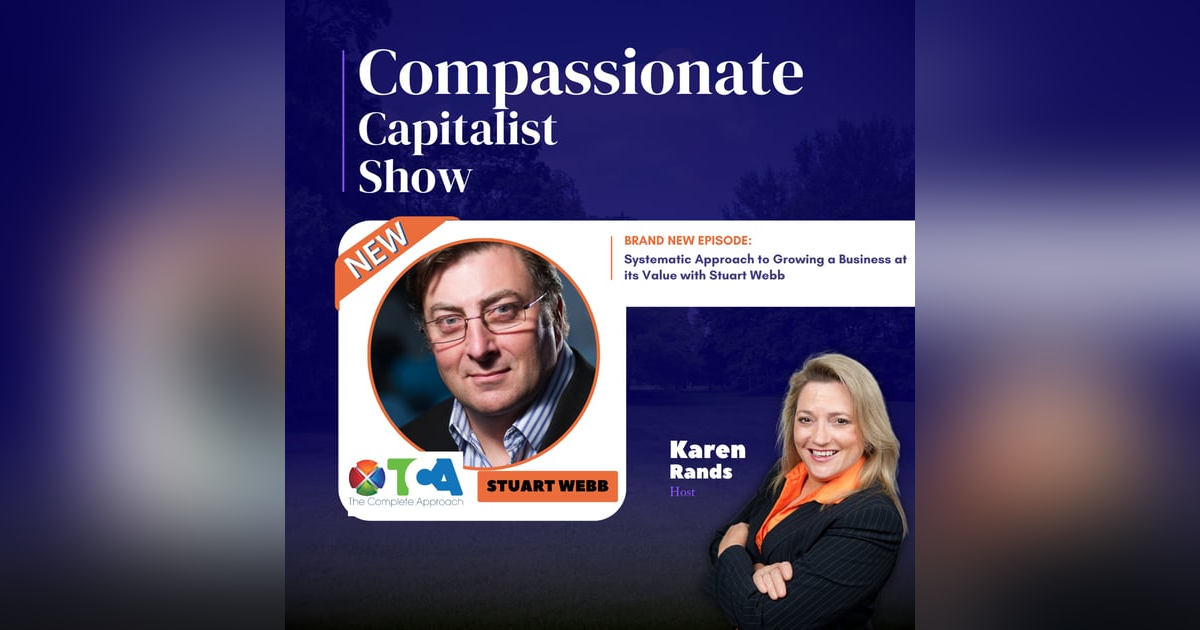 Systematic Approach to Growing a Business at its Value with Stuart Webb Systematic Approach to Growing a Business at its Value with Stuart Webb