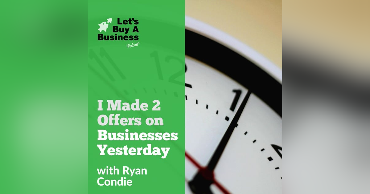 I Made 2 Offers on Businesses Yesterday I Made 2 Offers on Businesses Yesterday