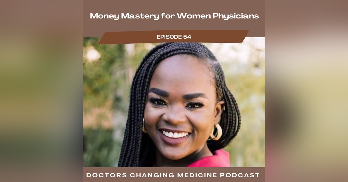 Money Mastery For Women Physicians with Dr. Latifat Akintade Money Mastery For Women Physicians with Dr. Latifat Akintade