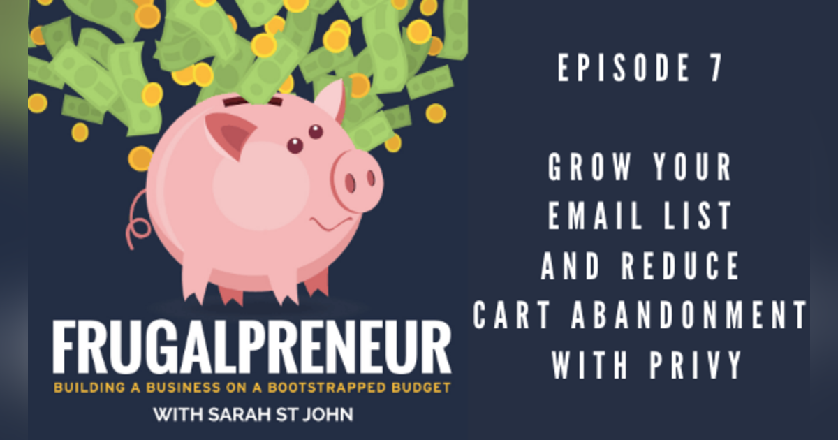 Grow Your Email List and Reduce Cart Abandonment with Privy Grow Your Email List and Reduce Cart Abandonment with Privy