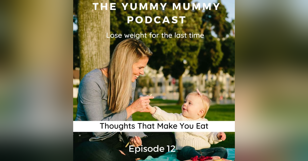 Thoughts That Make You Eat Thoughts That Make You Eat