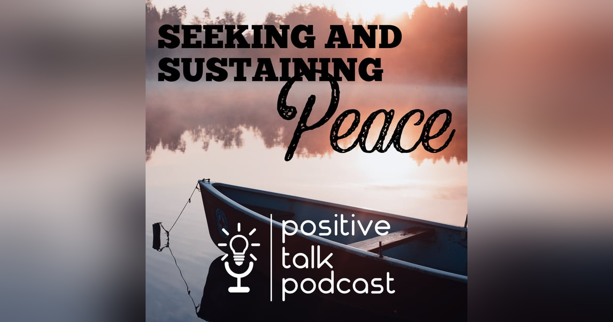 SEEKING & SUSTAINING PEACE SEEKING & SUSTAINING PEACE