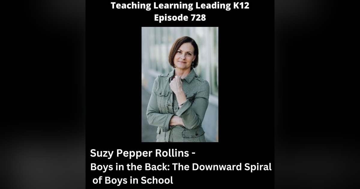Suzy Pepper Rollins - Boys in the Back: The Downward Spiral of Boys in School - 728 Suzy Pepper Rollins - Boys in the Back: The Downward Spiral of Boys in School - 728