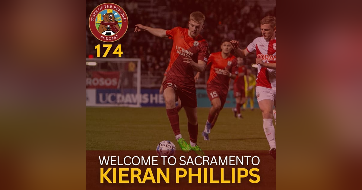 S1E174 - Welcome to Sacramento, Kieran Phillips! S1E174 - Welcome to Sacramento, Kieran Phillips!