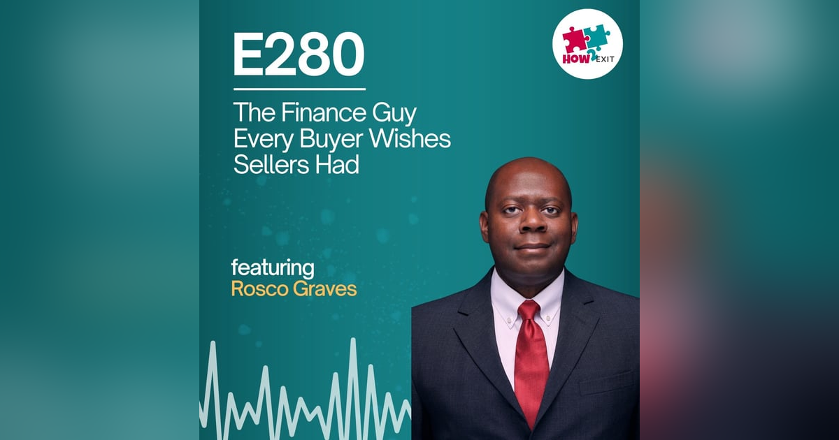 E280: From Yoga Studio to EBITDA Truths: The Hidden Financial Traps in Small Business Exits E280: From Yoga Studio to EBITDA Truths: The Hidden Financial Traps in Small Business Exits