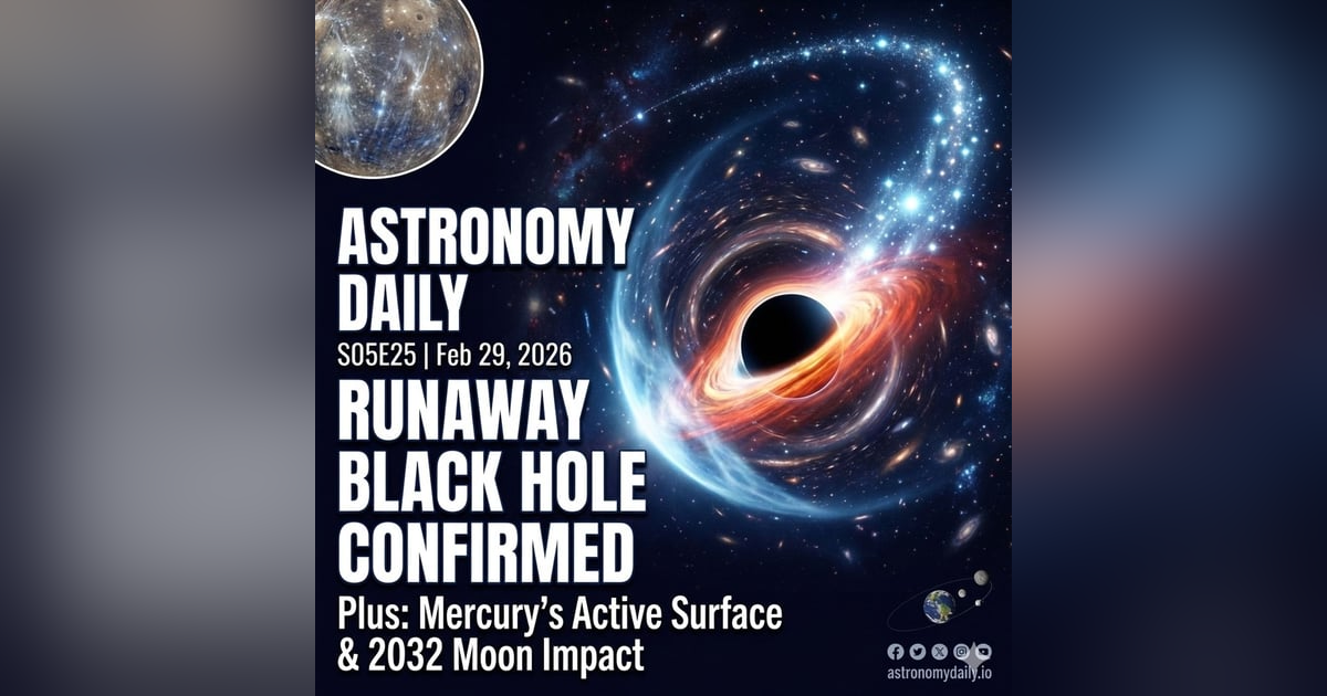 Runaway Black Hole Confirmed, Mercury Still Active & 2032 Moon Impact Risk Runaway Black Hole Confirmed, Mercury Still Active & 2032 Moon Impact Risk