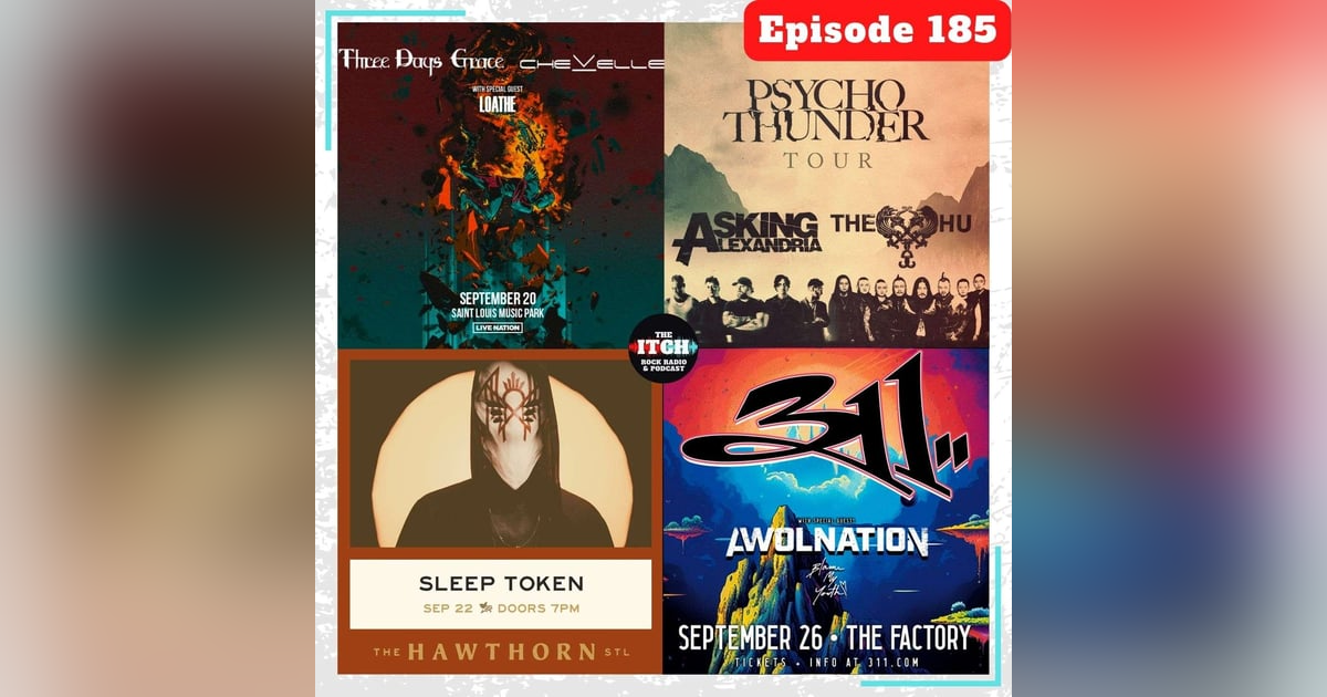 E185 Concert Catch-Up: 311, The Hu, Sleep Token, Chevelle, and more! E185 Concert Catch-Up: 311, The Hu, Sleep Token, Chevelle, and more!