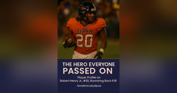 image for The Hero Everyone Passed On: Player Profile on Robert Henry Jr, Running Back for UTSA