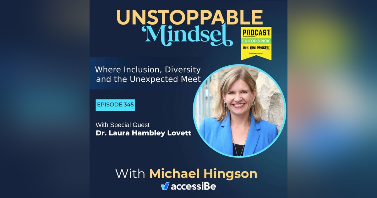 Episode 345 – Unstoppable Organizational Psychologist and Serial Entrepreneur with Dr. Laura Hambley Lovett Episode 345 – Unstoppable Organizational Psychologist and Serial Entrepreneur with Dr. Laura Hambley Lovett