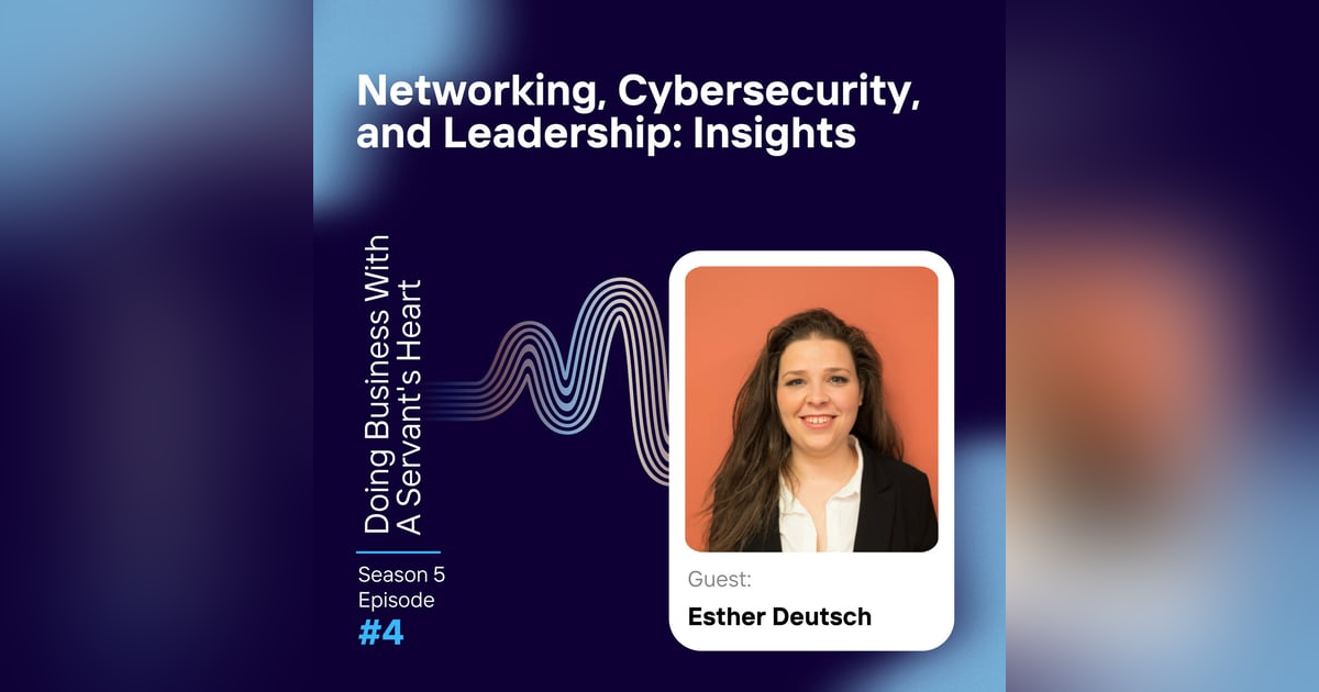 Networking, Cybersecurity, and Leadership: Insights Networking, Cybersecurity, and Leadership: Insights