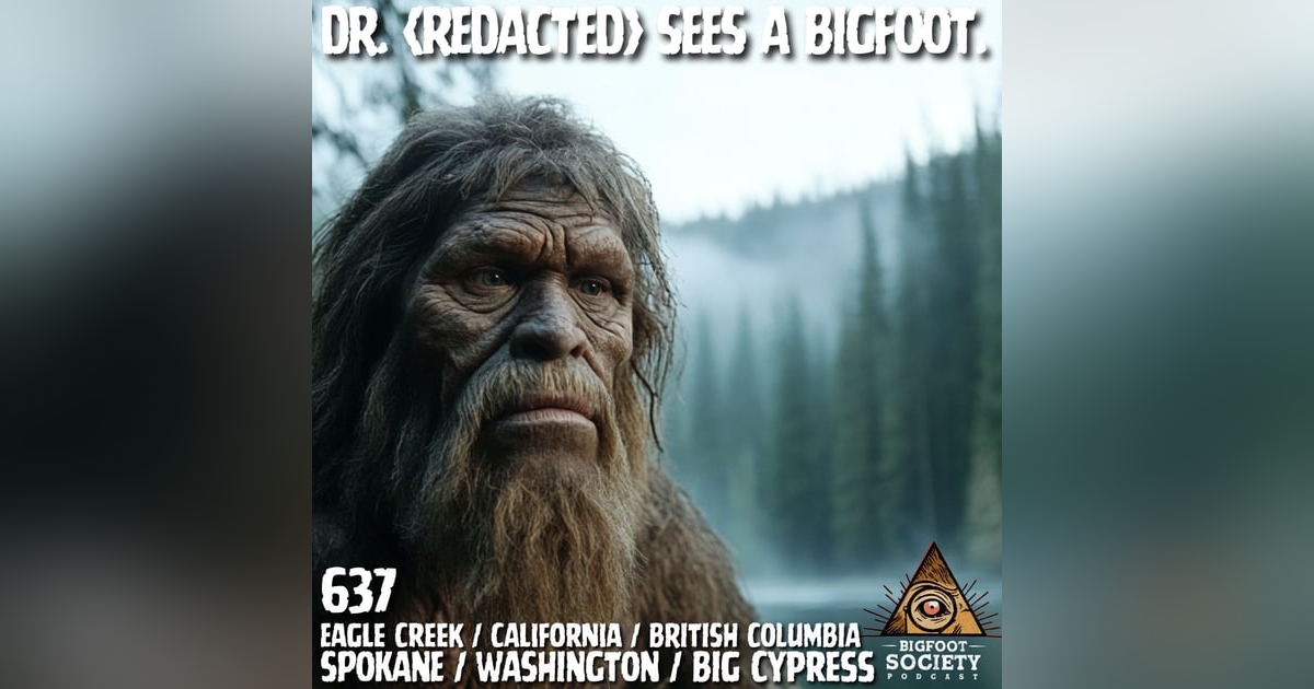Dr. (Redacted) Sees a Bigfoot! (A Collection of Interviews) | Washington Dr. (Redacted) Sees a Bigfoot! (A Collection of Interviews) | Washington