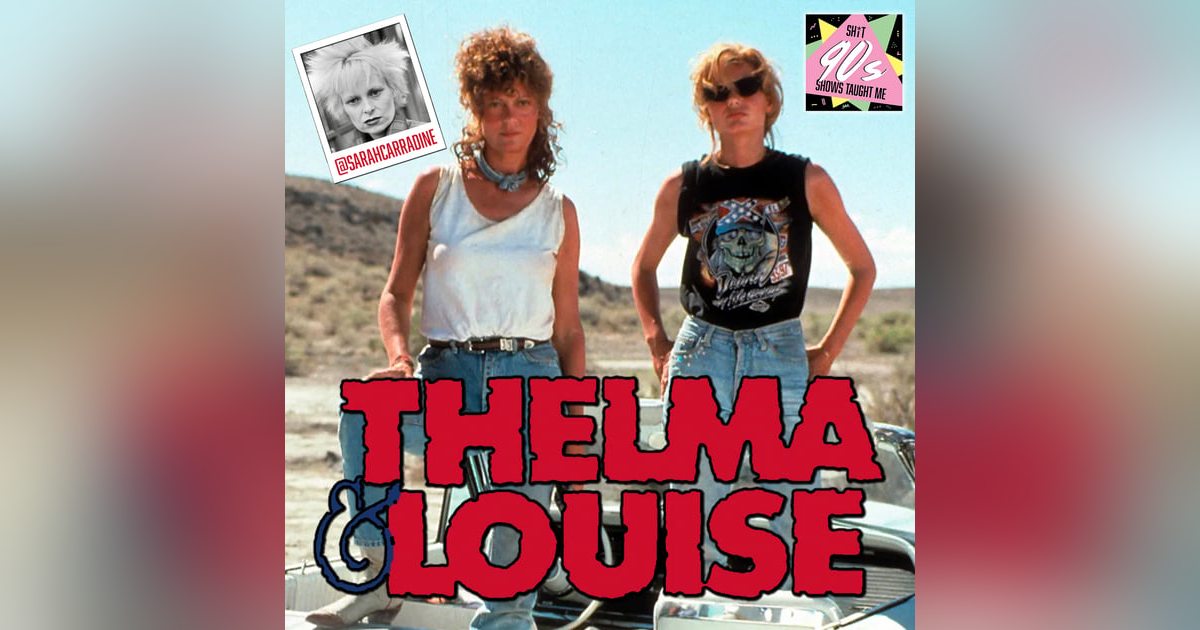 BONUS: Thelma and Louise BONUS: Thelma and Louise