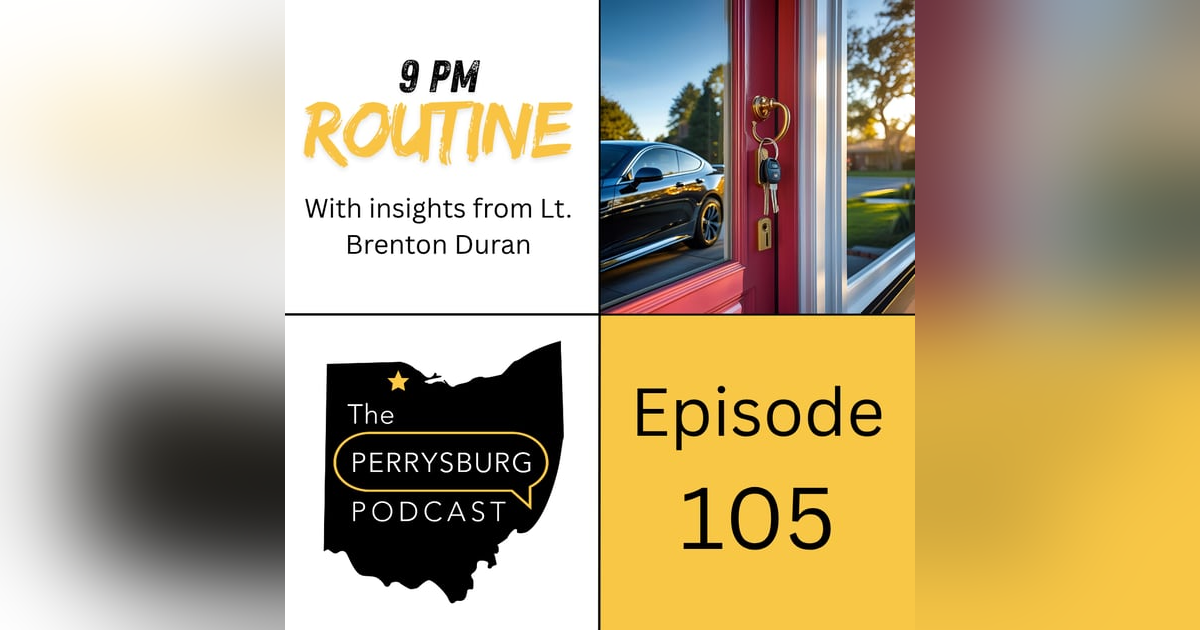 9 PM Routine with insights from Lt. Brenton Duran 9 PM Routine with insights from Lt. Brenton Duran