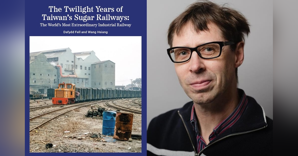 Bonus episode: Taiwan’s Sugar Railways (with Prof. Dafydd Fell) -S6 Bonus episode: Taiwan’s Sugar Railways (with Prof. Dafydd Fell) -S6