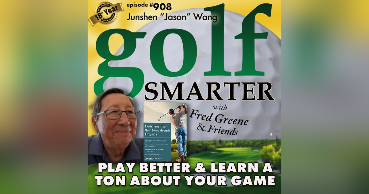 Learning The Golf Swing Through Physics with author Junshen "Jason" Wang Learning The Golf Swing Through Physics with author Junshen "Jason" Wang