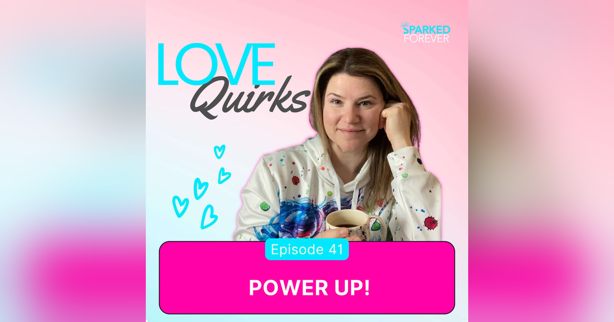 Power Up! | LQ041 Power Up! | LQ041