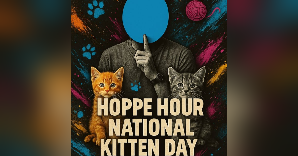 National Kitten Day! (Hoppe Hour With Ryan Hoppe: 7.10.25) National Kitten Day! (Hoppe Hour With Ryan Hoppe: 7.10.25)