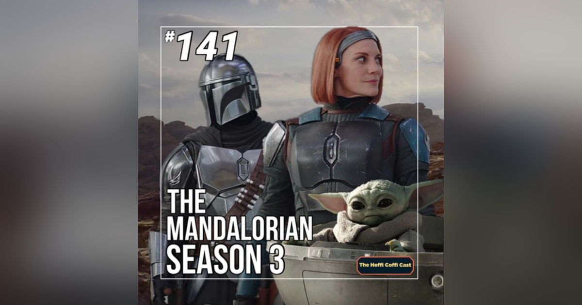 141 - The Mandalorian Season 3 141 - The Mandalorian Season 3
