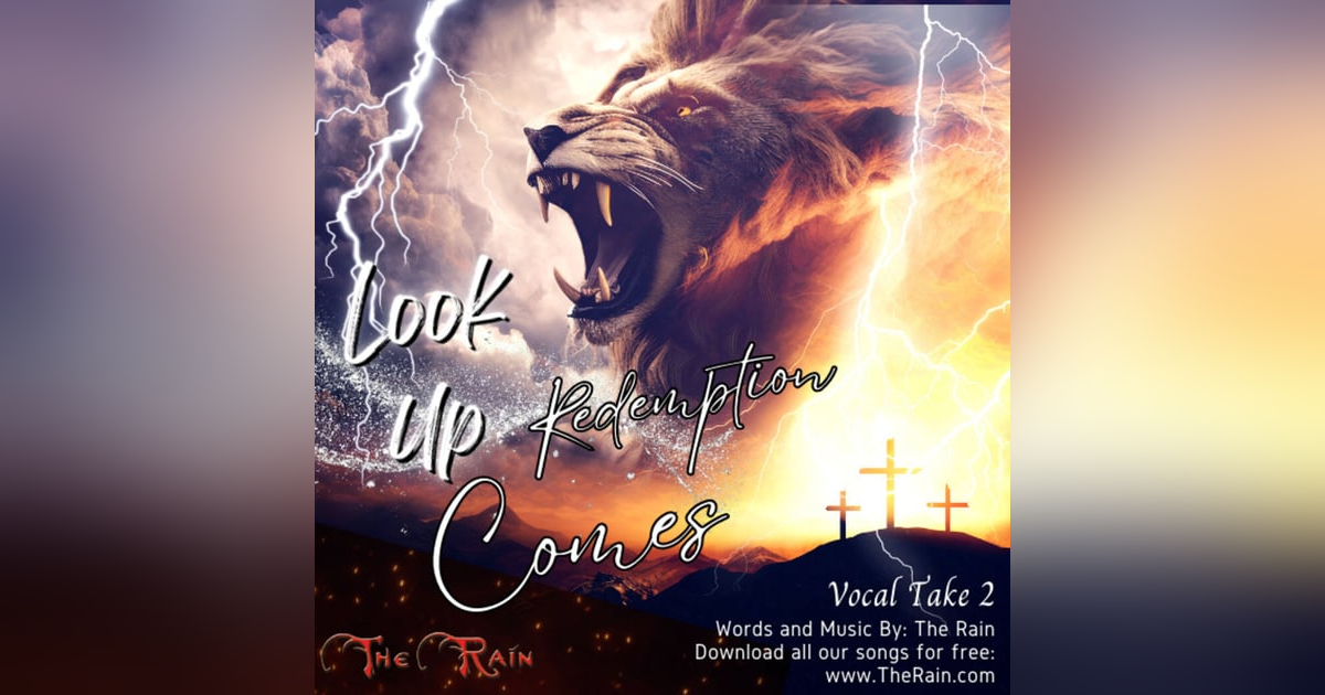 Look Up Redemption Comes - Studio Vocal Take 2 Look Up Redemption Comes - Studio Vocal Take 2