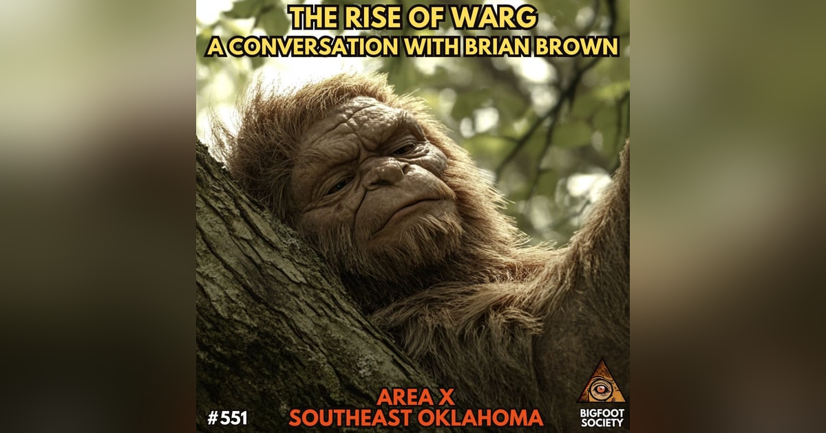 The Rise of W.A.R.G: A Conversation with Brian Brown | Area X, SE Oklahoma The Rise of W.A.R.G: A Conversation with Brian Brown | Area X, SE Oklahoma