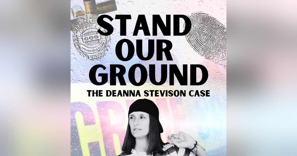 Stand Our Ground: The Deanna Stevison Case Stand Our Ground: The Deanna Stevison Case