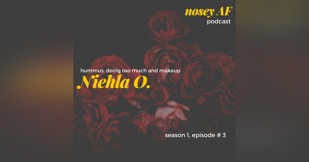 003 Hummus Doing to Much and Makeup with Niehla O. 003 Hummus Doing to Much and Makeup with Niehla O.