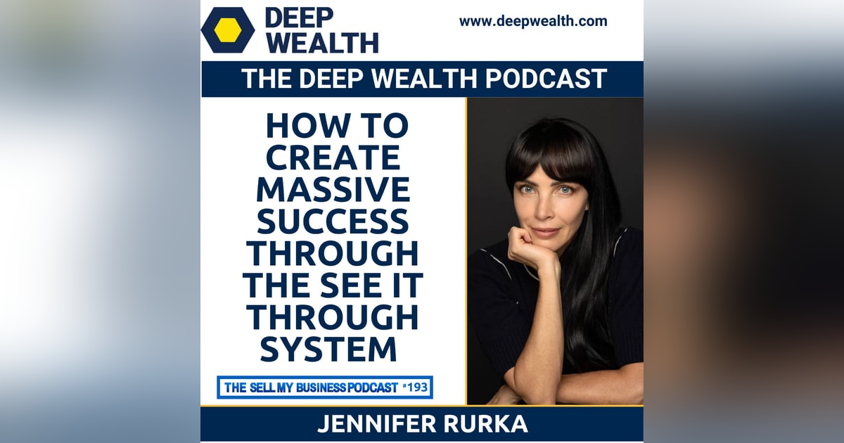 Jennifer Rurka On How To Create Massive Success Through The See It Through System (#193) Jennifer Rurka On How To Create Massive Success Through The See It Through System (#193)
