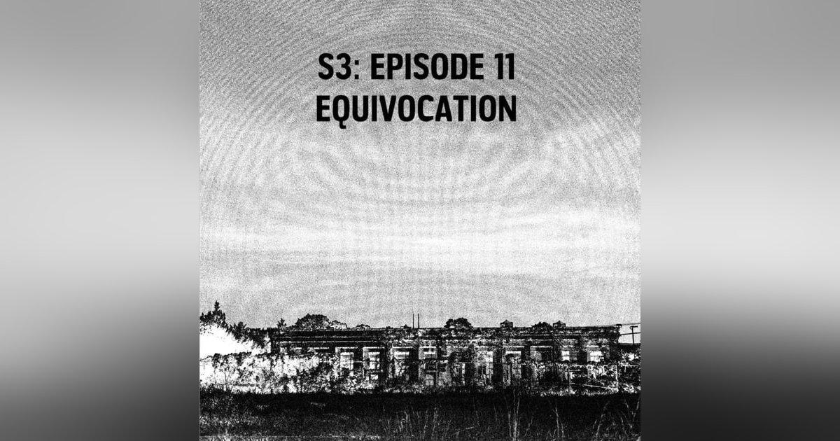 S3: E11 - Equivocation S3: E11 - Equivocation