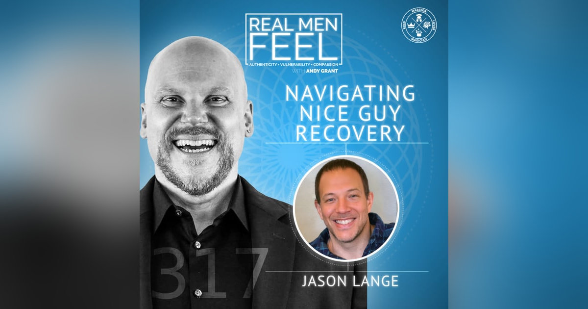 Navigating Nice Guy Recovery | Insights from Jason Lange Navigating Nice Guy Recovery | Insights from Jason Lange
