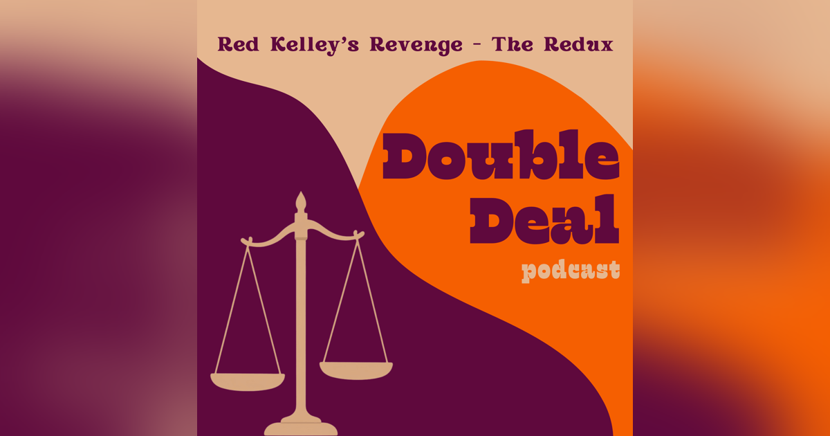 Red Kelley's Revenge - The Redux Red Kelley's Revenge - The Redux