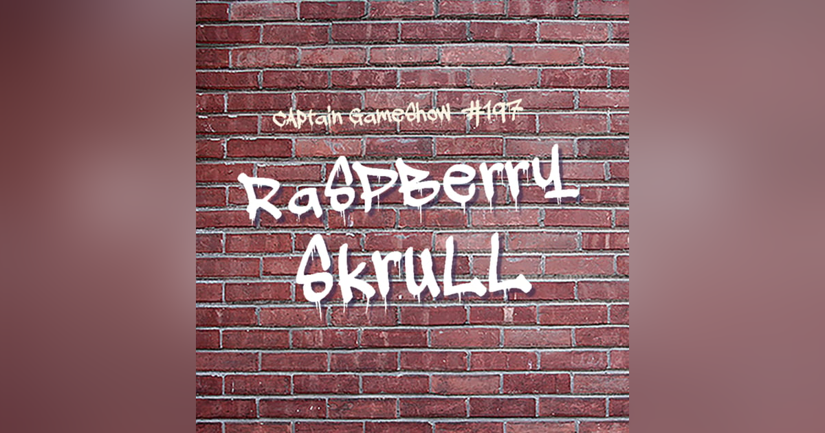 Episode 197: Raspberry Skrull Episode 197: Raspberry Skrull