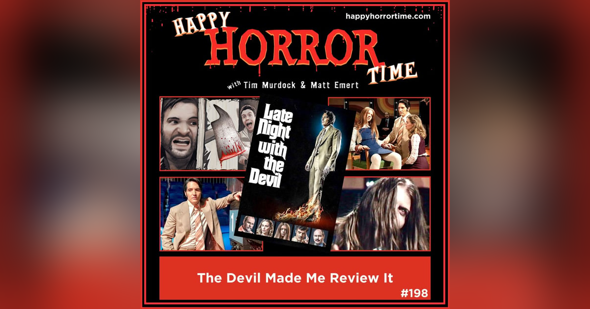 Ep 198: The Devil Made Me Review It Ep 198: The Devil Made Me Review It
