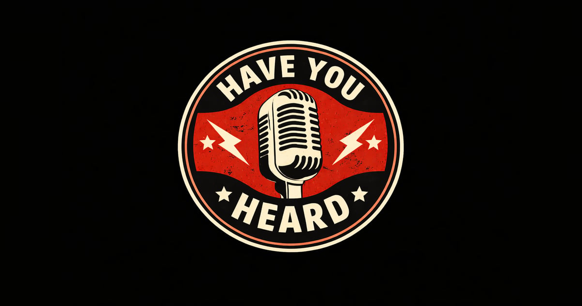 Have You Heard? with Jesse, Patrick, Jordan and Special Guest Miss Freddye Have You Heard? with Jesse, Patrick, Jordan and Special Guest Miss Freddye